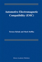 Terenc Rybak, Terence Rybak, Mark Steffka - Automotive Electromagnetic Compatibility (EMC)