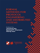Samuel T. Chanson, Quiang Gao, Jianping Wu, Jianping Wu, Quiang Gao, Quiang Gao... - Formal Methods for Protocol Engineering and Distributed Systems