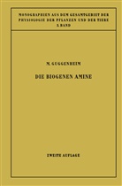 Markus Guggenheim, F. Czapek, Gildmeister, M Gildmeister, M. Gildmeister, E. Godlewski... - Die Biogenen Amine