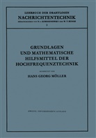 N vo Korshenewsky, N von Korshenewsky, N. von Korshenewsky, Nicolai von Korshenewsky, Hans G. Möller, Hans Geor Möller... - Grundlagen und Mathematische Hilfsmittel der Hochfrequenztechnik