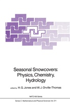 G Jones, H G Jones, J Orville-Thomas, J Orville-Thomas, H. G. Jones, H.g. Jones... - Seasonal Snowcovers: Physics, Chemistry, Hydrology