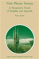 Karen Zagona - Verb Phrase Syntax: A Parametric Study of English and Spanish