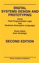Zora Salcic, Zoran Salcic, Asim Smailagic - Digital Systems Design and Prototyping