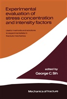 Georg C Sih, George C Sih, George C. Sih - Experimental evaluation of stress concentration and intensity factors