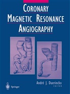 Andre J. Duerinckx, Andr J Duerinckx, Andre J Duerinckx - Coronary Magnetic Resonance Angiography