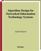 Sumit Ghosh - Algorithm Design for Networked Information Technology Systems