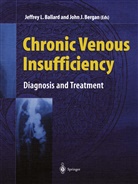 Jeffrey L. Ballard, BERGAN, Bergan, John Bergan, Jeffre L Ballard, Jeffrey L Ballard - Chronic Venous Insufficiency