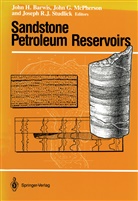 John H. Barwis, Joh G McPherson, John G McPherson, John G. McPherson, Joseph R J Studlick, Joseph R. J. Studlick... - Sandstone Petroleum Reservoirs