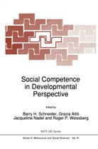 Grazi Attili, Grazia Attili, Jacqueline Nadel, Jacqueline Nadel et al, B. H. Schneider, B.H. Schneider... - Social Competence in Developmental Perspective
