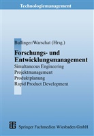 Hans-Jörg Bullinger, Joachi Warschat, Joachim Warschat, Hans-Jör Bullinger, Hans-Jörg Bullinger, Warschat... - Forschungs- und Entwicklungsmanagement