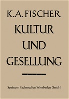 Karl Anton Fischer - Kultur und Gesellung