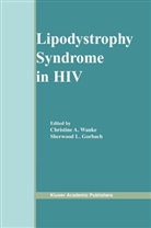 Christin A Wanke, Christine A Wanke, Sherwood L. Gorbach, L Gorbach, L Gorbach, Christine A. Wanke - Lipodystrophy Syndrome in HIV