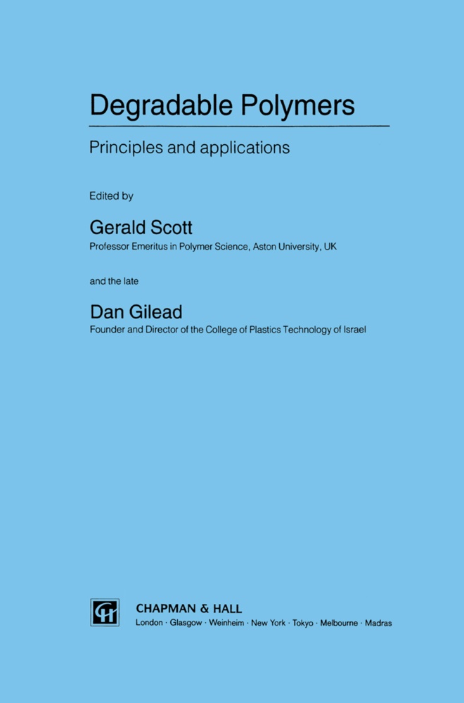 Gilead, Gilead, D. Gilead, Scott, G Scott, … - Degradable Polymers Principles and applications