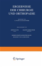 Martin Kirschner, Herman K&uuml;ttner, Hermann K&uuml;ttner, Erwi Payr, Erwin Payr - Ergebnisse der Chirurgie und Orthop&auml;die