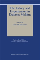 Car Erik Mogensen, Carl Erik Mogensen, Carl Erik Mogensen - The Kidney and Hypertension in Diabetes Mellitus