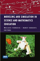 Wallac Feurzeig, Wallace Feurzeig, Roberts, Roberts, Nancy Roberts - Modeling and Simulation in Science and Mathematics Education