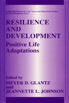 Meye D Glantz, Meyer D Glantz, Meyer D. Glantz, Jeannette L. Johnson, L Johnson, L Johnson - Resilience and Development
