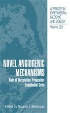 Nicano I Moldovan, Nicanor I Moldovan, Nicanor I. Moldovan - Novel Angiogenic Mechanisms