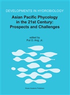 Put O. Ang, Put O. Ang Jr., Pu O Ang Jr, Put O Ang Jr - Asian Pacific Phycology in the 21st Century: Prospects and Challenges