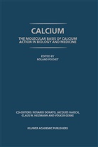 Rosari Donato, Rosario Donato, Volker Gerke, J. Haiech, J Haiech et al, Claus W. Heizmann... - Calcium: The molecular basis of calcium action in biology and medicine