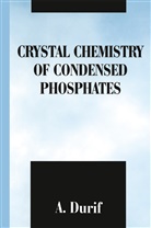 A Durif, A. Durif - Crystal Chemistry of Condensed Phosphates