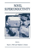 Vladimir Z Kresin, Vladimir Z. Kresin, Stuart Wolf, Stuart A Wolf, Stuart A. Wolf - Novel Superconductivity