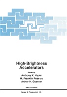 Arthur Guenter, Arthur H. Guenter, Anthony Hyder, Anthony D Hyder, Anthony D. Hyder, M Frankli Rose... - High-Brightness Accelerators