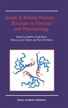 Pierre De Meyts, Markus Leyck Dieken, Matthias Federwisch, Marku Leyck Dieken, Markus Leyck Dieken - Insulin & Related Proteins - Structure to Function and Pharmacology