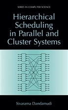 Sivarama Dandamudi - Hierarchical Scheduling in Parallel and Cluster Systems