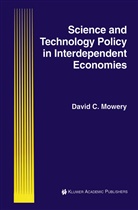 David C Mowery, David C. Mowery - Science and Technology Policy in Interdependent Economies