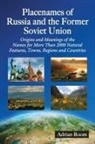 Adrian Room - Placenames of Russia and the Former Soviet Union