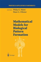 G Othmer, G Othmer, Phili K Maini, Philip K Maini, Philip Maini, Philip K. Maini... - Mathematical Models for Biological Pattern Formation