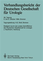 Han G Stoll, Hans G Stoll, Joachim Kaufmann, Hans G. Stoll - Verhandlungsbericht der Deutschen Gesellschaft für Urologie, 36. Tagung 3. bis 6. Oktober 1984, Bremen