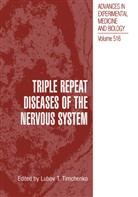 Lubo T Timchenko, Lubov T Timchenko, Lubov T. Timchenko - Triple Repeat Diseases of the Nervous Systems