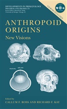 F Kay, F Kay, Callu F Ross, Callum F Ross, Richard F. Kay, Callum F. Ross - Anthropoid Origins