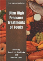 Mar E G Hendrickx, Marc E G Hendrickx, Marc E. G. Hendrickx, Marc E.G. Hendrickx, Knorr, Knorr... - Ultra High Pressure Treatment of Foods