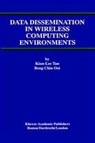 Beng Chin Ooi, Beng Chin Ooi, Kian-Lee Ta, Kian-Lee Tan, Kian-Lee Tan - Data Dissemination in Wireless Computing Environments