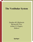 Richard R Fay, Richard R. Fay, Stephen M. Highstein, Stephe M Highstein, Stephen M Highstein, R Fay... - The Vestibular System