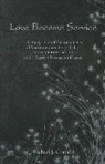 Michael J. Chaback - Love Become Service: The Integration of the Sacraments of Matrimony and Holy Orders in the Ministry and Life of the Married Permanent Deaco