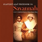 Leslie M. (EDT)/ Berry Harris, Daina Berry, Daina Ramey Berry, Leslie Harris, Leslie M Harris, Leslie M. Harris - Slavery and Freedom in Savannah