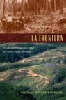 Thomas Miller Klubock - La Frontera