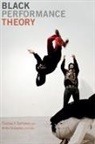 Thomas F. (EDT)/ Gonzalez Defrantz, Thomas F. Gonzalez Defrantz, Thomas Gonzalez Defrantz, Thomas DeFrantz, Thomas F Defrantz, Thomas F. DeFrantz... - Black Performance Theory