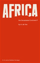 A de Vos, A. de Vos - Africa, the Devastated Continent?