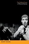Barry Shank - Political Force of Musical Beauty