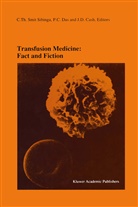 C Das, P C Das, J. D. Cash, J.D. Cash, J D Cash, P. C. Das... - Transfusion Medicine: Fact and Fiction