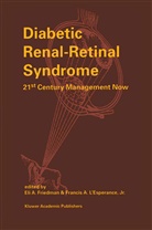 A Friedman, E A Friedman, A L'Esperance Jr, A L'Esperance Jr, E. A. Friedman, E.A. Friedman... - Diabetic Renal-Retinal Syndrome