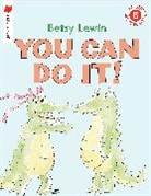 Betsy Lewin, Betsy/ Lewin Lewin, Betsy Lewin - You Can Do It!