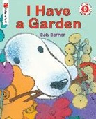 Bob Barner, Bob/ Barner Barner, Bob Barner - I Have a Garden