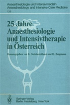 Bergmann, Bergmann, H. Bergmann, Steinbereithner, K Steinbereithner, K. Steinbereithner - 25 Jahre Anaesthesiologie und Intensivtherapie in Österreich