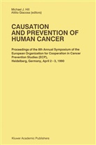 Giacosa, Giacosa, A. Giacosa, M. J. Hill, M.J. Hill, J Hill... - Causation and Prevention of Human Cancer